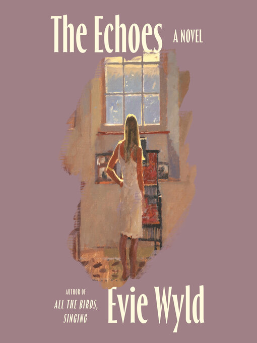 Title details for The Echoes by Evie Wyld - Wait list